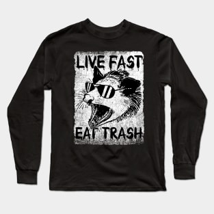 Live Fast Eat Trash Opossum Long Sleeve T-Shirt